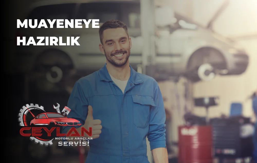 Muayeneye Hazırlık